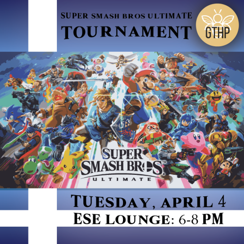 A flyer for the Honors Program Super Smash Bros Ultimate tournament, showing the Nintendo characters featured in the game. The event is for Tuesday, April 4th at 6pm in the Eighth Street East lounge. 
