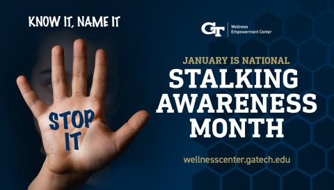 January is Stalking Awareness Month. Know It, Name It, Stop It