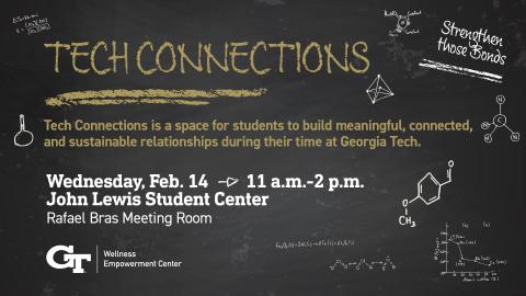 Tech Connections, Wednesday Feb. 14 from 11am-2pm in the John Lewis Student Center
