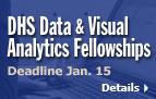 DHS Data & Visual Analytics Fellowships Deadline