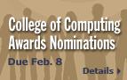 College of Computing Awards Nominations