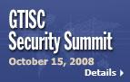 The 2008 GTISC Security Summit - Emerging Cyber Security Threats