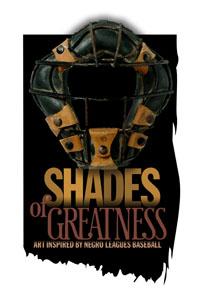 Shades of Greatness Exhibit