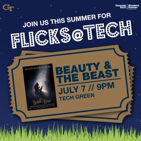 Our last film of the summer is BEAUTY & THE BEAST on July 7 on Tech Green!