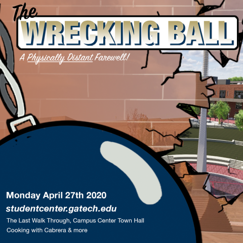 Flyer for the Wrecking Ball: a physically distant farewell to the Student Center
