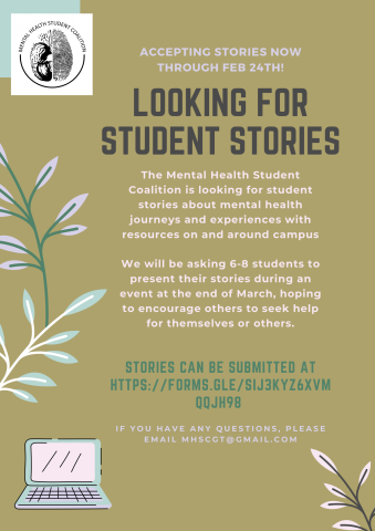 Flyer for the Mental Health Student Coalition's open submissions for student stories about their mental health experiences.
