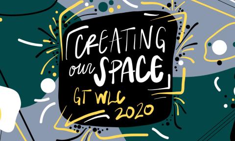 Slogan "Creating our Space" on the flyer for the 2020 Georgia Tech Women's Leadership Conference.