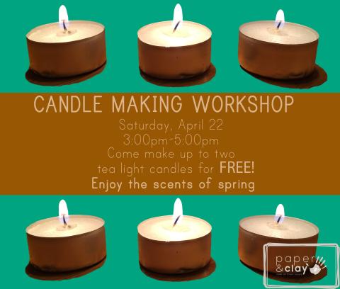 Paper & Clay Candlemaking Workshop on 4/22!
