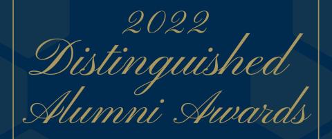 Calligraphy text that says 2022 Distinguished Alumni Awards