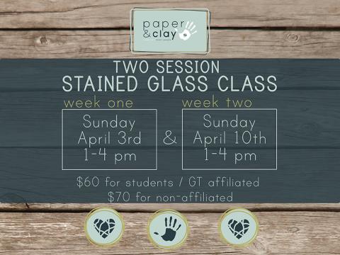 Paper & Clay presents: Two Session Stained Glass Class!