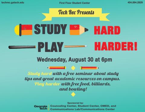 Tech Rec Study Hard , Play Harder on 8/30!