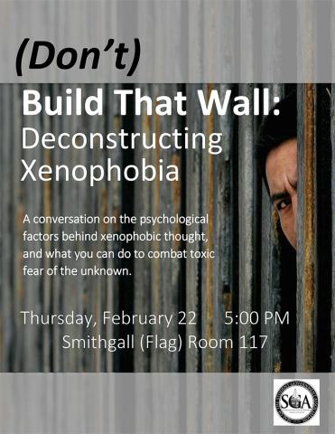 Don't Build That Wall: Deconstructing Xenophobia flyer