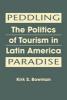 Bowman Book Published on Using Tourism to Foster Development in Latin America