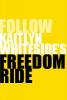 Kaitlyn Whiteside's Freedom Ride