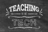 Teaching to the Tech