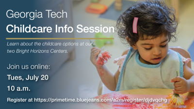 Georgia Tech Childcare Info Session July 20, 2021