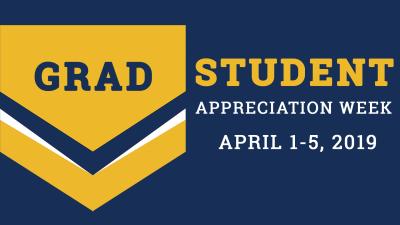 Grad Student Appreciation Week 