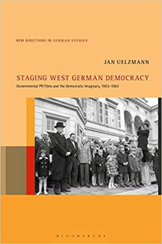 Staging West German Democracy