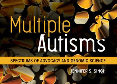 Multiple Autisms by Jennifer S. Singh