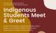 Indigenous Students Meet and Greet