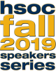 HSOC Fall 2019 Speakers Series