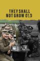 They Shall Not Grow Old - Poster