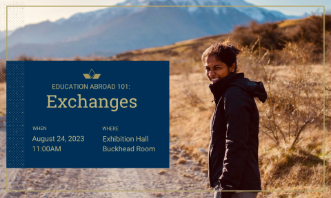 Education Abroad 101: Exchanges / August 24, 2023 / 11:00 AM / Exhibition Hall - Buckhead Room