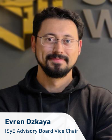 Evren Ozkaya, ISyE AB Vice Chair