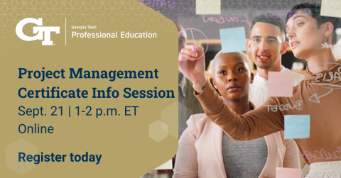 Group stands in front of glass where they have written project notes and placed stickies for collaboration. Text reads Georgia Tech Professional Education Project Management Certificagte Info Session. September 21 from 1 to 2 p.m. ET. Online. Register today.