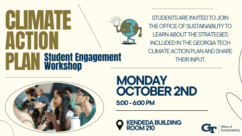 The Climate Action Plan student engagement workshop will be on Monday Oct. 2 at 5 pm in Kendeda Room 210.