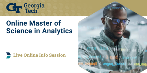 Georgia Tech Online Master of Science in Analytics. Live online info session. Inset image is of man with glasses at competer with lines of code reflected across the image.