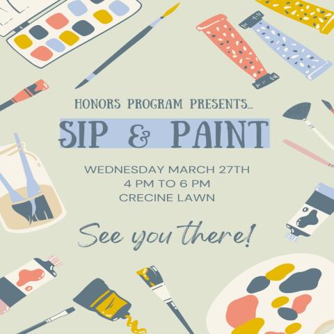 A flyer for the Honors Program Sip & Paint art picnic on March 27th, 2024.