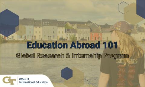 Education Abroad 101: Global Research and Internship Program event banner