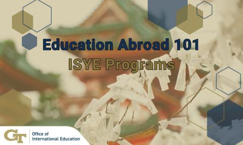 Education Abroad 101: ISYE Programs event banner