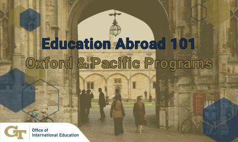 Education Abroad 101: Oxford and Pacific Programs banner