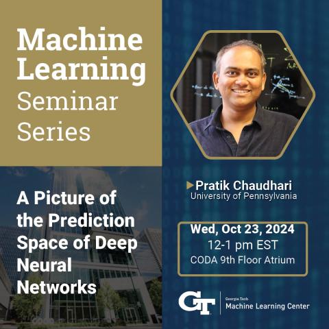 ML@GT Seminar Series welcomes guest Pratik Chaudhari on Wednesday, October 23 at 12pm