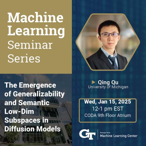 ML@GT Seminar Series hosts Qing Qu on Wednesday, January 15 at 12pm