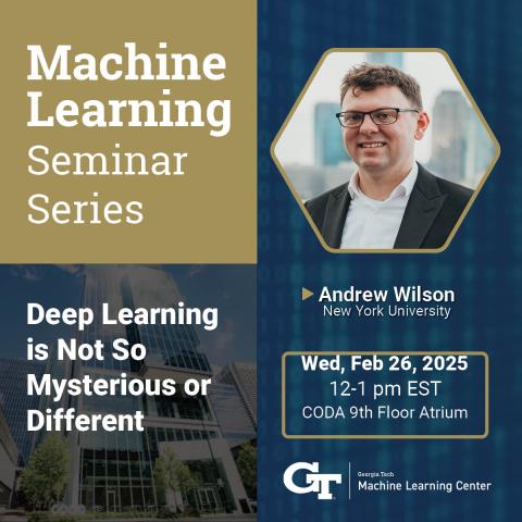 ML@GT Seminar Series hosts Andrew Wilson on Wednesday, February 26 at 12pm