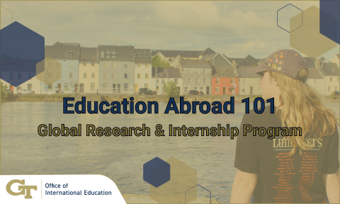 education abroad 101 for GRIP programs flyer