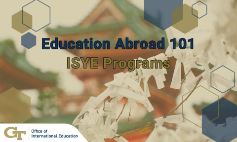 Education Abroad 101 for ISYE programs flyer