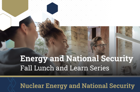 Energy and National Security Lunch and Learn 3