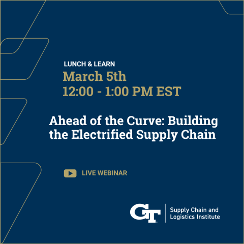 SCL Lunch and Learn: "Ahead of the Curve: Building the Electrified Supply Chain"