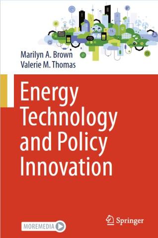 Professor Valerie Thomas and Georgia Tech Jimmy and Rosalynn Carter School of Public Policy Professor Marilyn Brown co-wrote the textbook, “Energy Technology and Policy Innovation,” to support the interdisciplinary course, Energy Technology and Policy (ISYE/PUBP 6701)