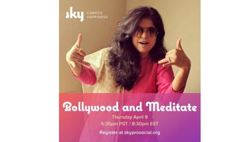 Flyer for SKY's event Bollywood and Meditate on April 9, 2020 at 8:30 p.m.