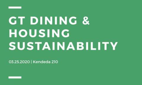 Flyer for Serve-Learn-Sustain and Students Organizing for Sustainability's event GT Dining and Housing Sustainability on March 25, 2020.