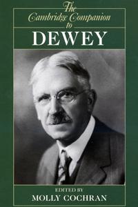 The Cambridge Companion to Dewey