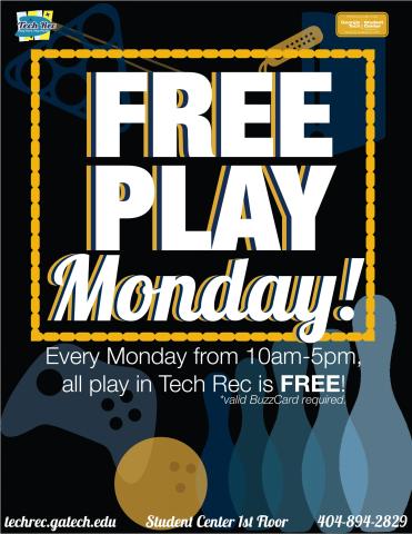 Free Play every Monday from 10am-5pm in Tech Rec!