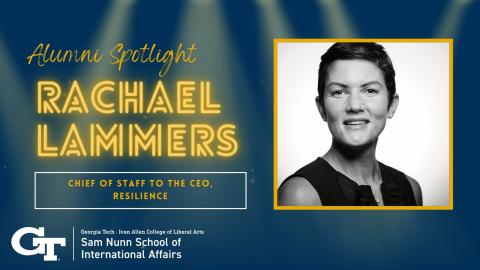 Text on the lefthand side reads "Alumni Spotlight, Rachael Lammer, chief of staff to the CEO, Resilience." The Nunn School logo is beneath, and a picture of Lammers is on the right. The background looks like gold spotlights cutting through navy blue.