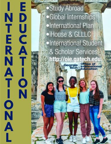 GA Tech's Office of International Education marketing ad showing the services provided: study abroad, global internships, the International Plan, I House, Global Leadership Living Learning Community, and International Student and Scholar Services