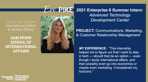 Eve Pike's internship slide, including her name, fourth-year international affairs major title, and internship location of the Advanced Technology Development Center.